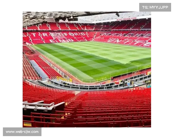 老特拉福德百年维护，历史球场现代化改造